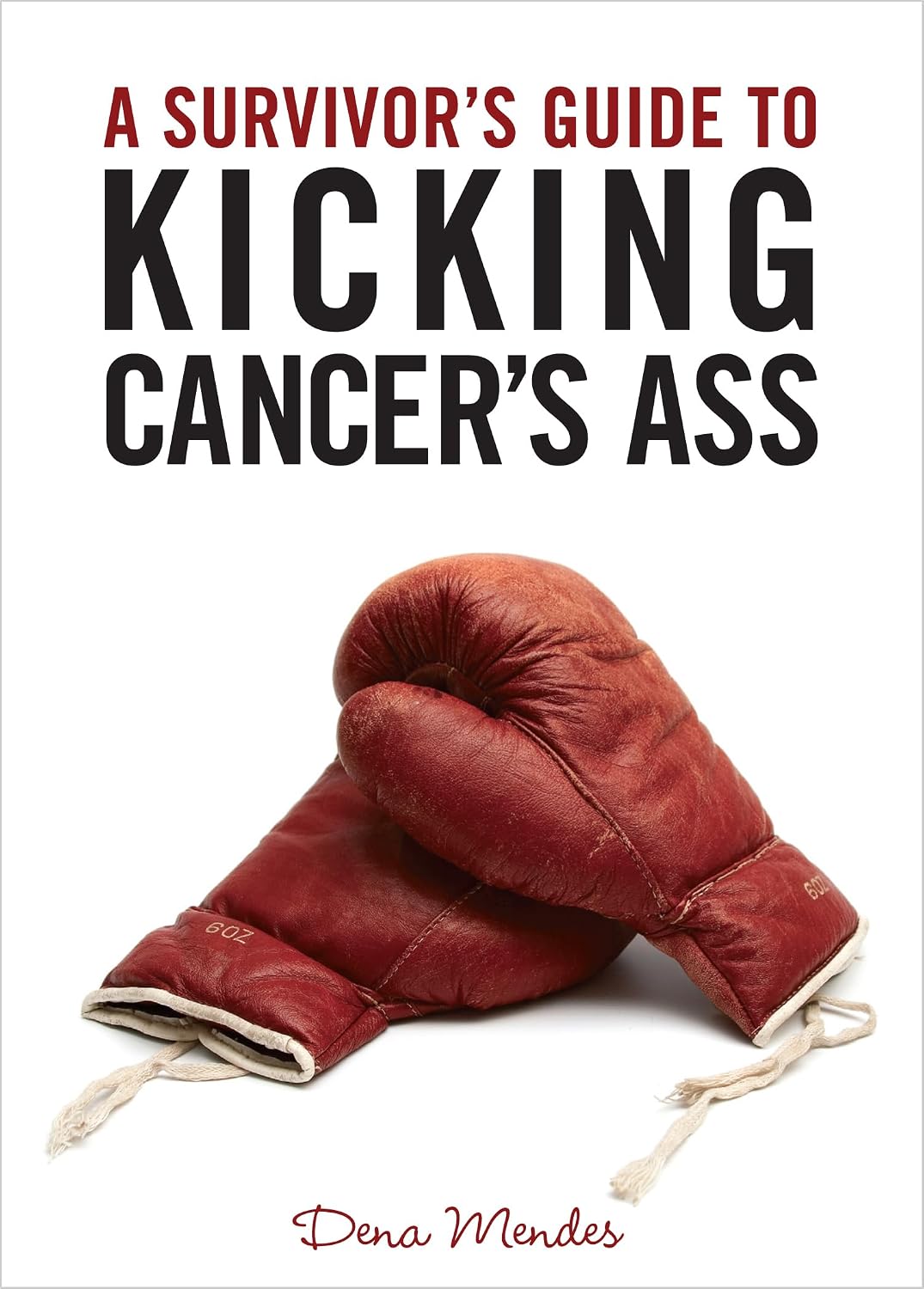 A Survivor's Guide to Kicking Cancer's Ass cover