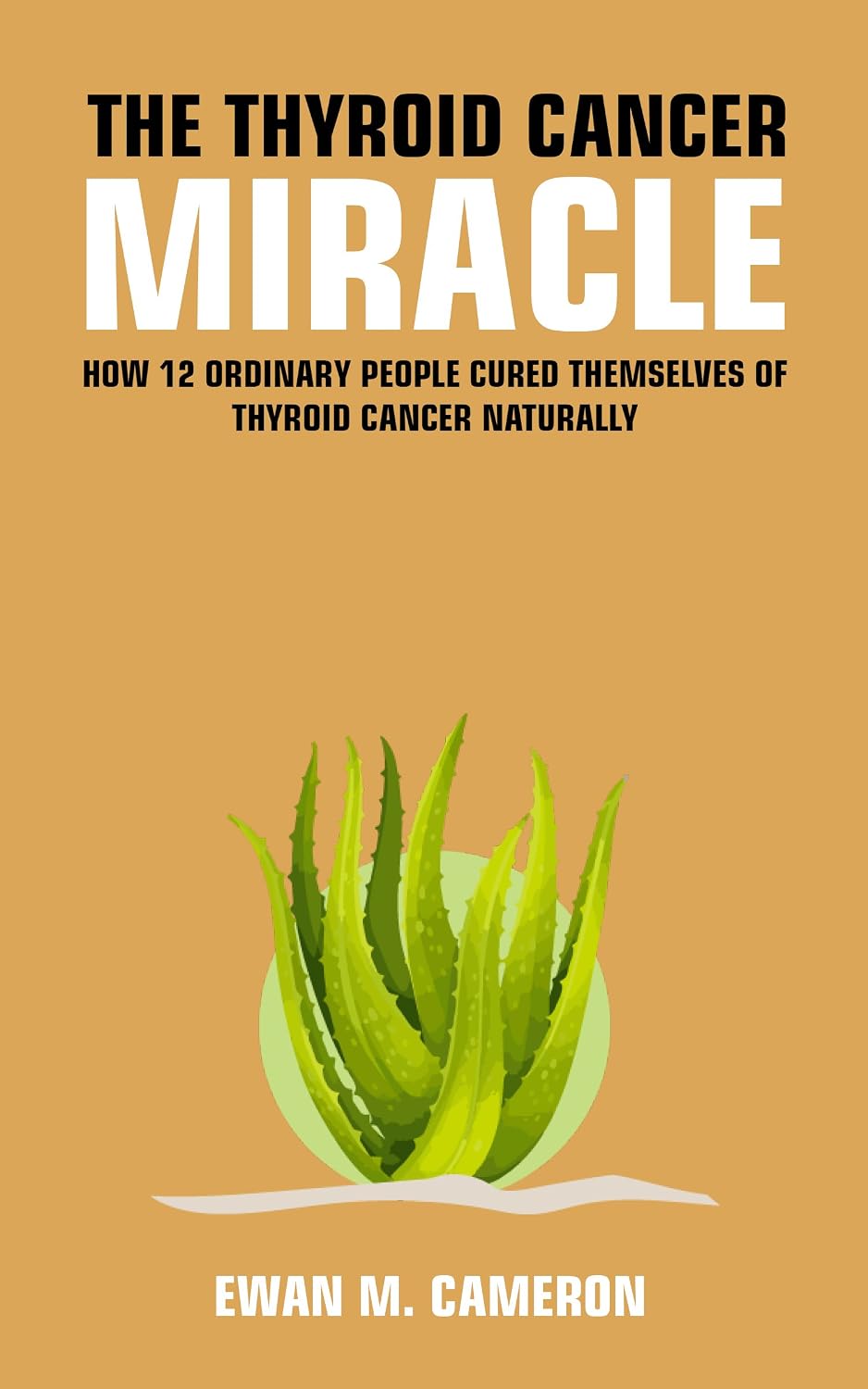 The Thyroid Cancer “Miracle” cover